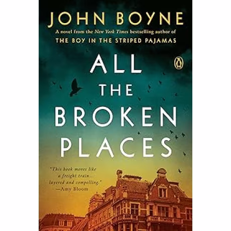 All the Broken Places: A Novel